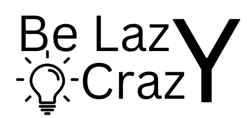 Be Lazy Crazy